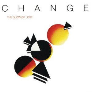 [Change - The Glow of Love]