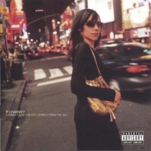 [PJ Harvey - Stories from the City, Stories from the Sea]