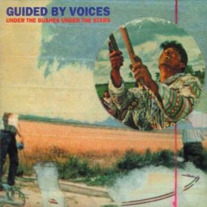 [Guided By Voices - Under the Bushes Under the Stars]