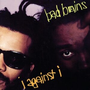 [Bad Brains - I Against I]