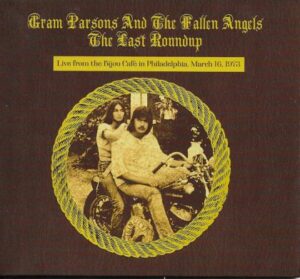 [Gram Parsons and the Fallen Angels - The Last Roundup]