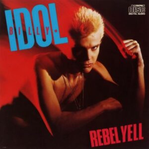 [Billy Idol - Rebel Yell]