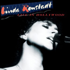 [Linda Ronstadt - Live in Hollywood]