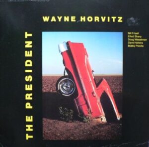 [Wayne Horvitz - The President]