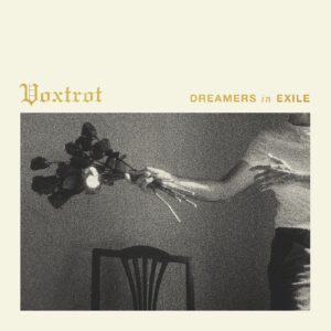 [Voxtrot - Dreamers in Exile]