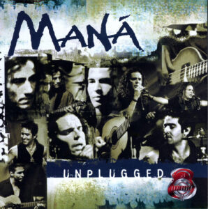 [Maná - MTV Unplugged]