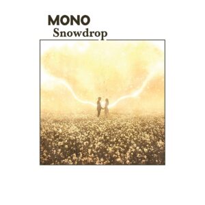 [MONO - Snowdrop]